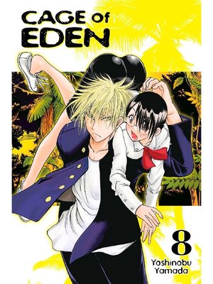 Cage of Eden, Volume 8 - ebook